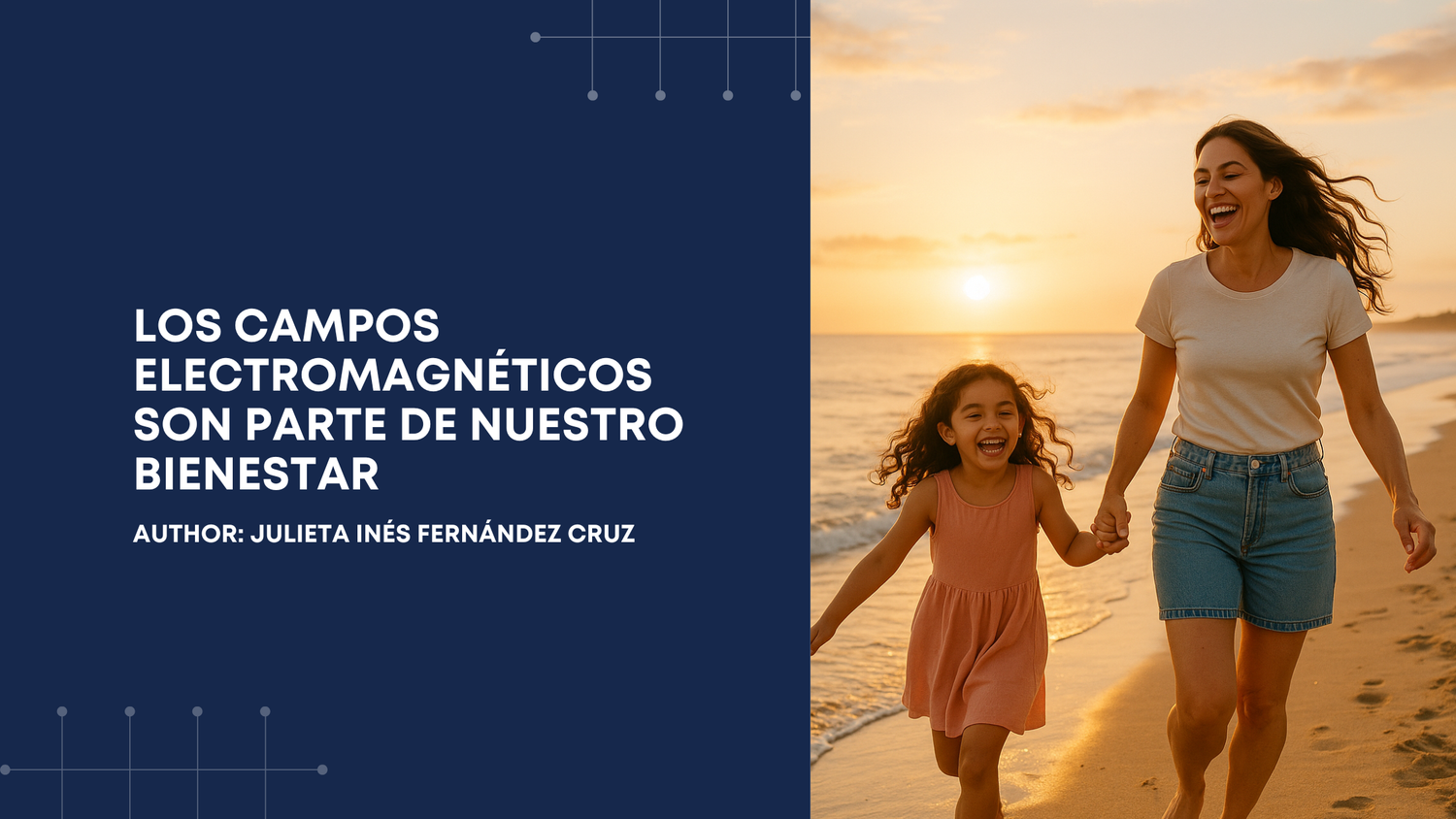 LOS CAMPOS ELECTROMAGNÉTICOS SON PARTE DE NUESTRO BIENESTAR